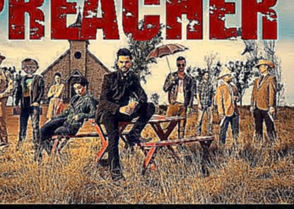 Подборка Preacher Soundtrack: Donnie Demers - We Could Have Had It All