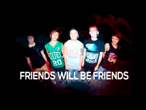 Подборка Friends Will Be Friends -- What Waits Us Tommorow (feat. Remi from Can't Bear This Party)