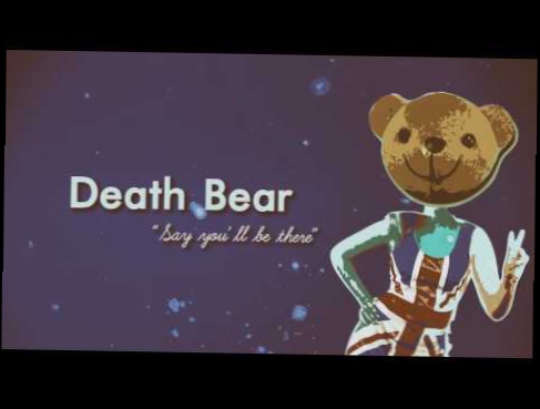 Подборка Death Bear  - Say You'll Be There (Spice Girls Cover)
