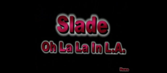 Подборка Slade-Ooh La-La In L.A.