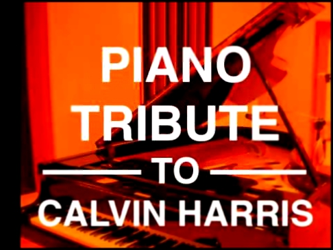 Подборка Feel So Close - Calvin Harris Piano Tribute