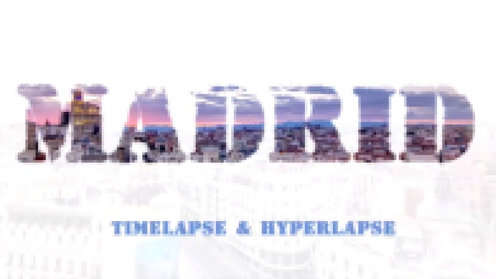 Подборка Мадрид, Испания Timelapse & Hyperlapse