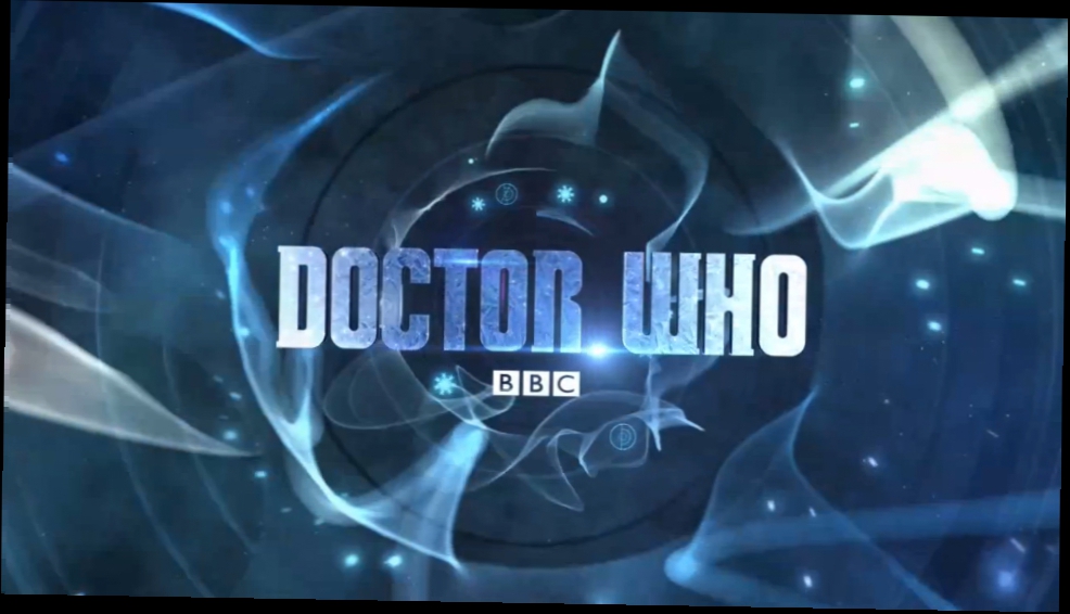 Подборка BBC - Доктор Кто - Вступительные заставки (2005 - 2015) / Doctor Who - Title Sequences (2005 - 2015)