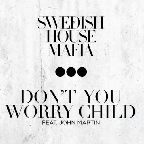 Don't You Worry Child Swedish House Mafia feat. John Martin Cover 