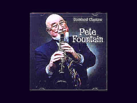 Подборка I Can't Believe That You're in Love With Me - Pete Fountain