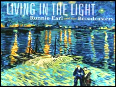 Подборка Ronnie Earl & the Broadcasters - What Can I Do for You