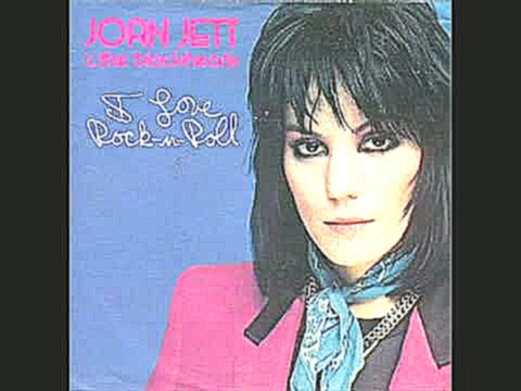 Подборка Joan Jett & The Blackhearts - I love Rock`n`roll