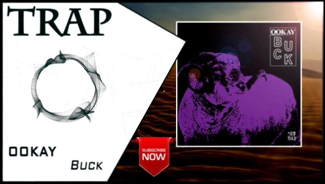 Подборка Ookay - Buck | New Trap Music 2016 |