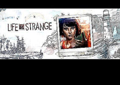 Life is Strange Episode 1: Chrysalis Soundtrack