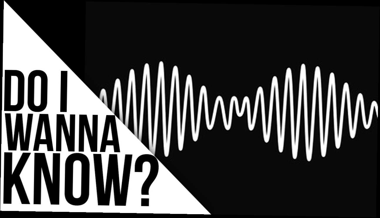 Подборка Arctic Monkeys - Do I Wanna Know [Lyrics]