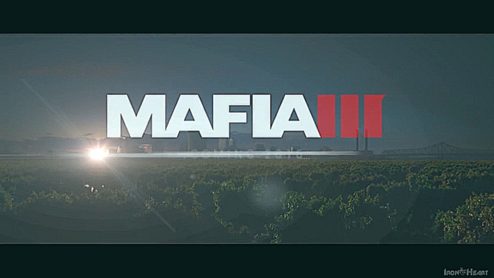 Подборка MAFIA III | МАФИЯ 3 ► Анонсирующий трейлер Mafia 3 полностью на Русском языке