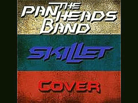 Подборка Все песни Skillet-на русском by PanHeads Band