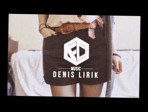 Подборка Denis Lirik -- встречай с ней рассвет