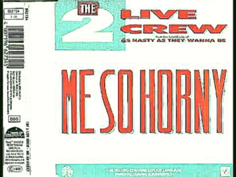 Подборка The 2 Live Crew - Me So Horny