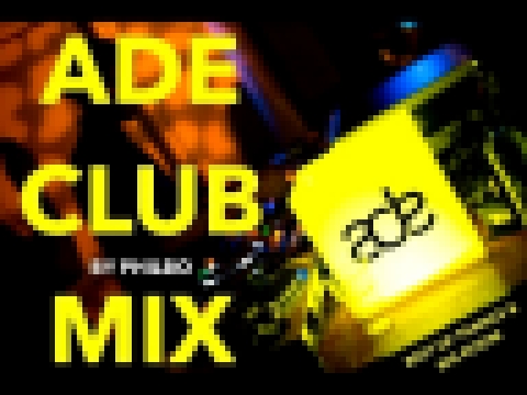 Подборка Amsterdam Dance Event 2017 Club Mix | Trance & Bigroom Music
