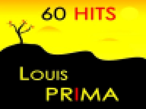 Подборка Louis Prima - If I Could Be With You One Hour Tonight