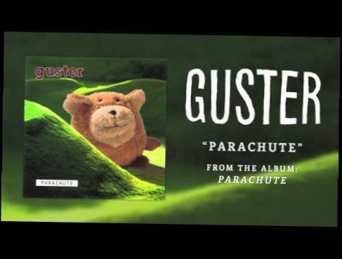 Guster - Parachute [Best Quality]