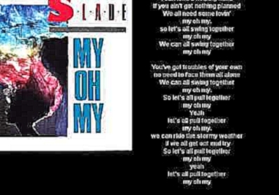 Подборка Slade - my oh my  1984  HQ + lyrics